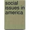 Social Issues In America by Unknown