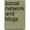 Social Network And Blogs door Lori Hile