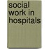 Social Work In Hospitals