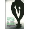 Social Work and the Body door Nadine Cameron