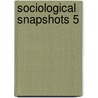 Sociological Snapshots 5 door Jack Levin