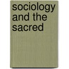 Sociology And The Sacred door Antonius A.W. Zondervan