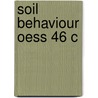 Soil Behaviour Oess 46 C door Kenji Ishihara