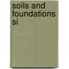 Soils And Foundations Si door Jack B. Evett