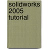 Solidworks 2005 Tutorial door David Planchard