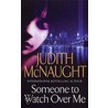 Someone To Watch Over Me door Mcnaught Judith