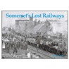 Somerset's Lost Railways door Peter Dale