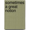 Sometimes a Great Notion by David Donnell