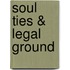 Soul Ties & Legal Ground