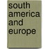 South America and Europe