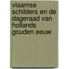 Vlaamse schilders en de dageraad van Hollands Gouden Eeuw door J. Briels