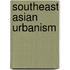 Southeast Asian Urbanism