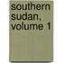 Southern Sudan, Volume 1