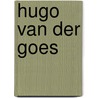 Hugo van der Goes door E. Dhanens