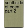 Southside of Eden Part 2 door Roslynn N. Clark