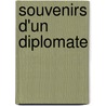 Souvenirs D'Un Diplomate door Louis-Pierre-Edouard Bignon