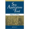 Soy Applications in Food door Mian N. Riaz