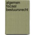 Algemen fiscaal bestuursrecht