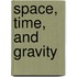 Space, Time, and Gravity