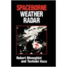 Spaceborne Weather Radar door Toshiaki Kozu