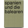 Spanien Und Die Balearen door Moritz Willkomm