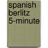 Spanish Berlitz 5-Minute