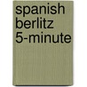 Spanish Berlitz 5-Minute by Berlitz