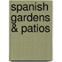 Spanish Gardens & Patios