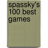 Spassky's 100 Best Games door Bernard Cafferty