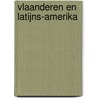 Vlaanderen en Latijns-Amerika by Eddy Stols