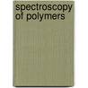 Spectroscopy of Polymers door Jack L. Koenig