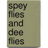 Spey Flies and Dee Flies door John Shewey