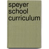 Speyer School Curriculum door Columbia Univer