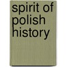 Spirit of Polish History by Jane Addy Arctowska