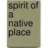 Spirit of a Native Place by Duane Blue Spruce