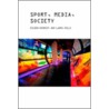 Sport, Media and Society door Laura Hills