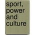 Sport, Power And Culture