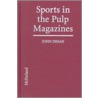 Sports In Pulp Magazines door John Dinan