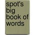 Spot's Big Book Of Words