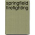 Springfield Firefighting