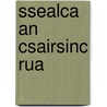 Ssealca an Csairsinc Rua door . Anonymous