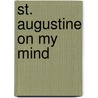 St. Augustine on My Mind door Ken Laffal