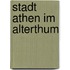 Stadt Athen Im Alterthum