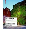 Stadtgrün / Urban Green door Annette Becker