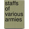 Staffs Of Various Armies door United States.