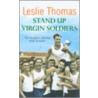 Stand Up Virgin Soldiers door Leslie Thomas