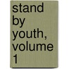 Stand by Youth, Volume 1 by Young-Bin Kim