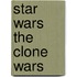 Star Wars the Clone Wars