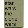 Star Wars the Clone Wars door Onbekend