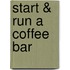 Start & Run a Coffee Bar